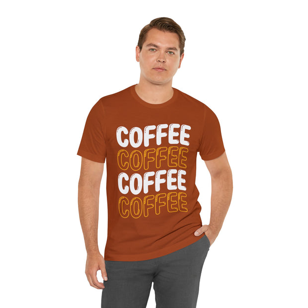 Coffee Coffee Coffee Coffee Unisex Shirt