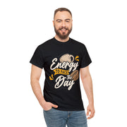 Energy To Face The Day Unisex Shirt