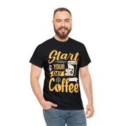 Start Your Day With Coffee Unisex Tee