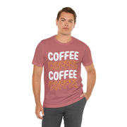 Coffee Coffee Coffee Coffee Unisex Shirt