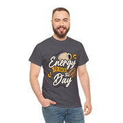 Energy To Face The Day Unisex Shirt