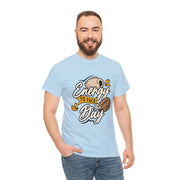 Energy To Face The Day Unisex Shirt