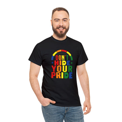 Don't Hide Your Pride LGBTQ Tee