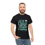 Get Coffee And Be Happy Tee