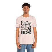 Coffee First Adulting Second Unisex Cotton T-Shirt