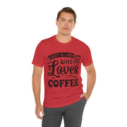 Just A Lad Who Loves Coffee T-Shirt