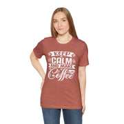 Keep Calm And Make Coffee Unisex Cotton T-Shirt