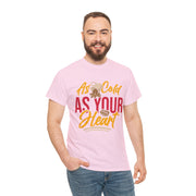 As Cold As Your Heart Unisex T-Shirt