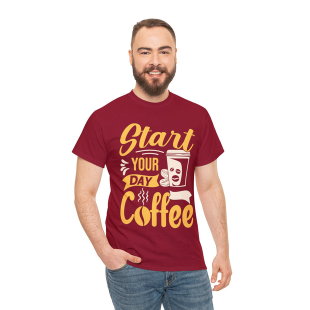 Start Your Day With Coffee Unisex Tee