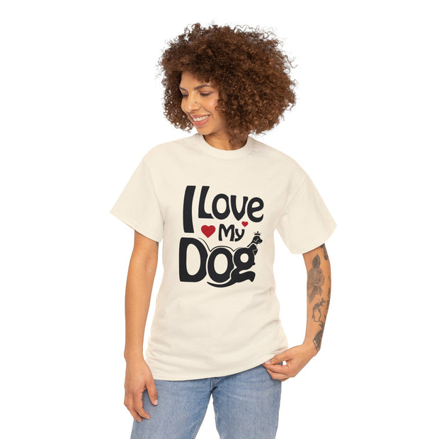 I Love My Dog Tee Unisex T-Shirt