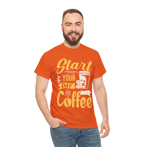 Start Your Day With Coffee Unisex Tee