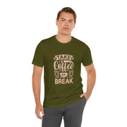 Take a Coffee Break Unisex Cotton Slogan T-Shirt