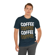 Coffee Coffee Coffee Coffee Unisex Shirt