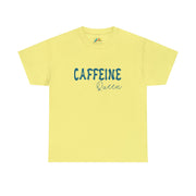 a yellow t - shirt that says caffeine queen