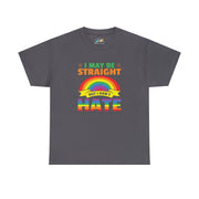 I May Be Straight But I Don't Hate LGBTQ Tee