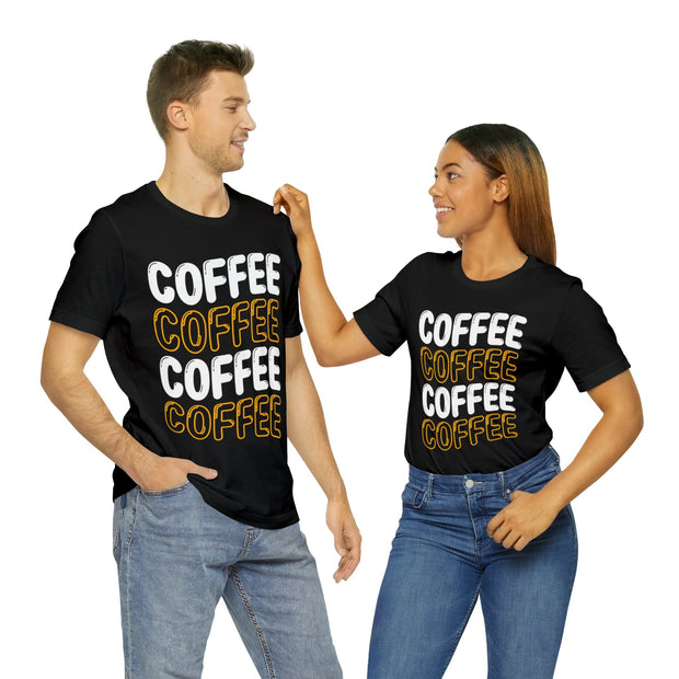 Coffee Coffee Coffee Coffee Unisex Shirt