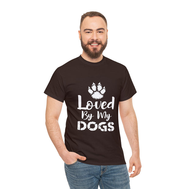 Loved By My Dogs Unisex Slogan T-Shirt